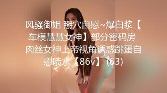 【新片速遞】&nbsp;&nbsp; 6-13流出酒店浴缸房偷拍❤️性感肥臀巨乳小姨子和姐夫开房偷情骑坐大屌疯狂扭动[832MB/MP4/01:01:13]