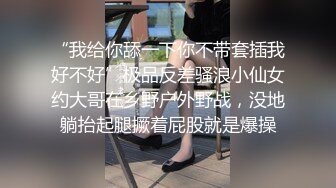 云盘高质露脸泄密，对话真实淫荡，医院护士终极反差良家人妻少妇【佳慧姐】偸情与出轨男大玩性爱自拍无水印原版全集