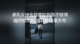 国产剧情_妹子约到富二代装清纯被很干妹子高潮不断