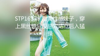 STP16379 甜美性感妹子，穿上黑丝翘屁股掰穴站立后入猛操