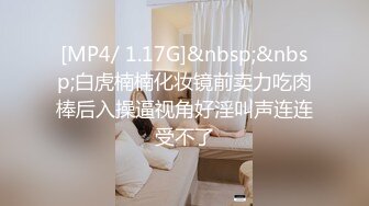 无水印[MP4/1110M]1/17 毕业季分手炮小伙暗藏摄像头偷录和漂亮女友啪啪全过程VIP1196