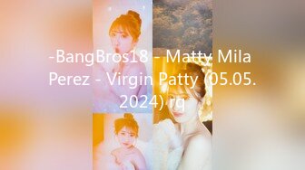 -BangBros18 - Matty Mila Perez - Virgin Patty (05.05.2024) rq